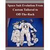 CREATESPACE Space Suit Evolution From Custom Tailored to Off-The-Rack