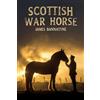Cosmic Jive Publishing Scottish War Horse: A World War I Story of Clydesdales, Courage, and the Drivers Who Led Them Through Hell