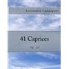 CREATESPACE 41 Caprices: Op. 22