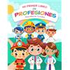 Biblioteca Nacional Panameña Ernesto J. Mi Primer libro de Profesiones - Libro ilustrado para niños de 1 a 4 años: Descubriendo las profesiones