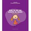 Tandem Edicions, S.L. Bibi ya no se chupa el dedo