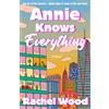 Dial Press Trade Paperback Annie Knows Everything: A Novel