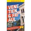 MAIRDUMONT MARCO POLO Reiseführer Venetien & Friaul, Verona, Padua, Triest: Reisen mit Insider-Tipps. Inklusive kostenloser Touren-App