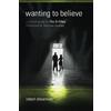 Mad Norwegian Press Wanting to Believe: A Critical Guide to The X-Files, Millennium and The Lone Gun