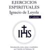 GRUPO DE COMUNICACION LOYOLA EJERCICIOS ESPIRITUALES. INTRODUCCION, TEXTO, NOTAS Y VOCABULARIO: Introducción, texto, notas y vocabulario por Cándido Dalmases, SJ