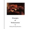 CREATESPACE Principles of Orchestration: The Age of Brilliance and Imaginative Quality