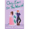 RAH Media LLC ONLY EARL IN THE WORLD: A Taming of the Dukes novella