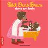 BAYARD JEUNESSE Petit Ours Brun dans son bain