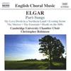 Edward Elgar Part-songs (Robinson, Cambridge Uni. Chamber Choir) (CD) Album