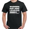 Papà Scherzo T-Shirt Uomo Divertente Carico Bad Slogan Umoristico Festa Del Top