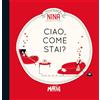 I PICCOLI INCANTI DI NINA AND OTHER LITT Nina. Ciao, come stai?