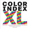 Watson-Guptill Color Index XL: More than 1,100 New Palettes with CMYK and RGB Formulas for Designers and Artists