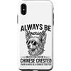Cool Chinese Crested Fun Chinese Crested Custodia per iPhone XS Max Essere un cane crestato cinese divertente cinese crestato