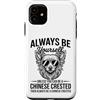 Cool Chinese Crested Funny Chinese Crest Custodia per iPhone 11 Essere un cane crestato cinese divertente cinese crestato