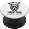 Cool Chinese Crested Funny Chinese Crest Essere un cane crestato cinese divertente cinese crestato PopSockets PopGrip Adesivo