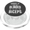 Blinded By Biceps Scusa se sei accecato dal mio bicipite sollevamento pesi PopSockets PopGrip per MagSafe
