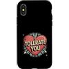 Sarcastic Humor Lover Heart Custodia per iPhone X/XS Ti tollero Divertente Sarcastico