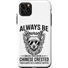 Cool Chinese Crested Funny Chinese Crest Custodia per iPhone 11 Pro Max Essere un cane crestato cinese divertente cinese crestato