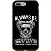 Cool Chinese Crested Fun Chinese Crested Custodia per iPhone 7 Plus/8 Plus Essere un cane crestato cinese divertente cinese crestato