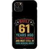 Built 61th Birthday Gifts for Men Women Custodia per iPhone 11 Pro Max Divertente regalo per il 61° compleanno per uomini e donne di 61 anni