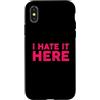 Funny Designs For Introverts Custodia per iPhone X/XS I Hate It Here