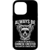 Cool Chinese Crested Fun Chinese Crested Custodia per iPhone 14 Pro Max Essere un cane crestato cinese divertente cinese crestato