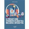 Aloe Il podcast come strumento di didattica inclusiva e interattiva