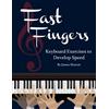 Morton Music Fast Fingers: Keyboard Exercises To Develop Speed