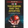 Zigzag English YOUR BILINGUAL FAIRY TALE ADVENTURE: Decidi tu!