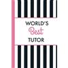 CREATESPACE World's Best Tutor (6x9 Journal): Stripes, Lightly Lined, 120 Pages, Perfect for Notes, Journaling, Mother's Day and Christmas