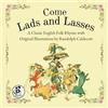 Bella Galbraith Come Lads And Lasses: A Classic English Folk Rhyme with Original Illustrations by Randolph Caldecott