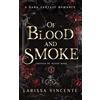 Empty Wishing House, LLC, The Of Blood and Smoke: A Dark Fantasy Romance