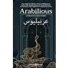 Future Fiction Arabilious: Anthology of Arab Futurism