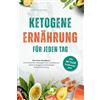 Horizon Books Ketogene Ernährung für jeden Tag | Das Keto Kochbuch mit einfachen Rezepten zum Abnehmen, mehr Energie & nachhaltiger Fettverbrennung - inkl. 30 Tage Ernährungsplan