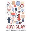 eBookIt.com The Joy of Clay: A Beginner's Guide to Pottery and Ceramics