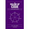 Purple Knight Marketing The Follow Up Code: Seven Virtues for Building Trust Through Email