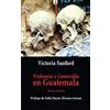 F&G Editores Violencia y genocidio en Guatemala