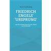 Books on Demand Friedrich Engels' 'Ursprung': und die Entstehung von Staat, Macht und Herrschaft