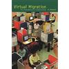 Duke University Press Virtual Migration: The Programming of Globalization