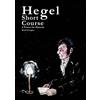 Lulu.com Hegel Short Course: A Primer for Marxists