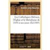Hachette Livre BNF Les Catholiques libéraux, l'Église et le libéralisme de 1830 à nos jours