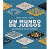 Sugaar Editorial Un mundo de juegos: Una historia de los juegos de mesa, del juego real de Ur al Monopoly: 1