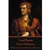 Stage Door Lord Byron - Cain: A Mystery: There is no instinct like that of the heart.
