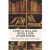CREATESPACE Lyrical Ballads, With a Few Other Poems