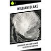 Sharp Ink Jerusalem (William Blake's Illustrated Edition): A Romantic Prophetic Epic of Albion, Los, Illuminated Vision, and Spiritual Redemption