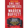 Hidden Alpha Capital LLC Buying Online Businesses The Warren Buffett Way: The Value Investing Strategy to Building Wealth with Little Money