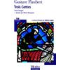 Gallimard Editions FLAUBERT TROIS CONTES*PLUS*