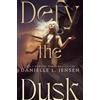 Del Rey Defy the Dusk: The addictive new post-apocalyptic fantasy from the Sunday Times bestselling author of A Fate Inked in Blood