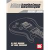 Mel Bay Publications, Inc. Killer Technique: Electric Guitar