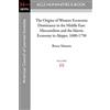 ACLS Humanities E-Book The Origins of Western Economic Dominance in the Middle East: Mercantilism and the Islamic Economy in Aleppo, 1600-1750